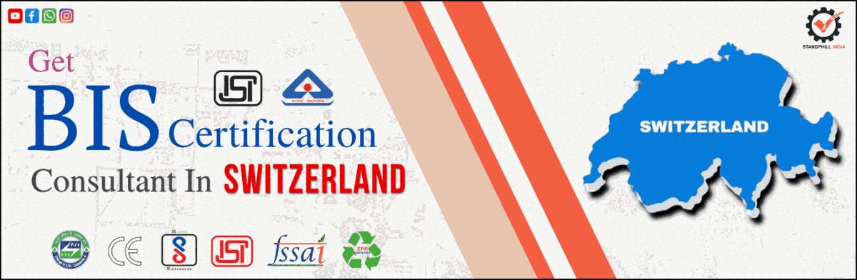 BIS Certification Consultant in Switzerland – Standphill India