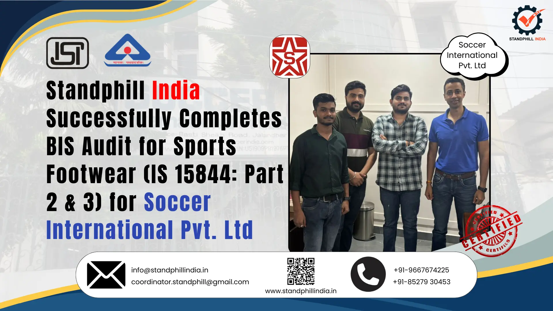 Standphill India successfully completes BIS audit for Sports Footwear IS 15844 Part 2 and Part 3 for Soccer International Pvt. Ltd approved by Bureau of Indian Standards